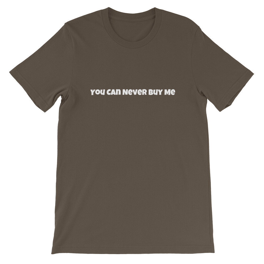 The &quot;You Can Never Buy Me&quot; Short-Sleeve Unisex Lyric T-Shirt, Color: Army, Size: S