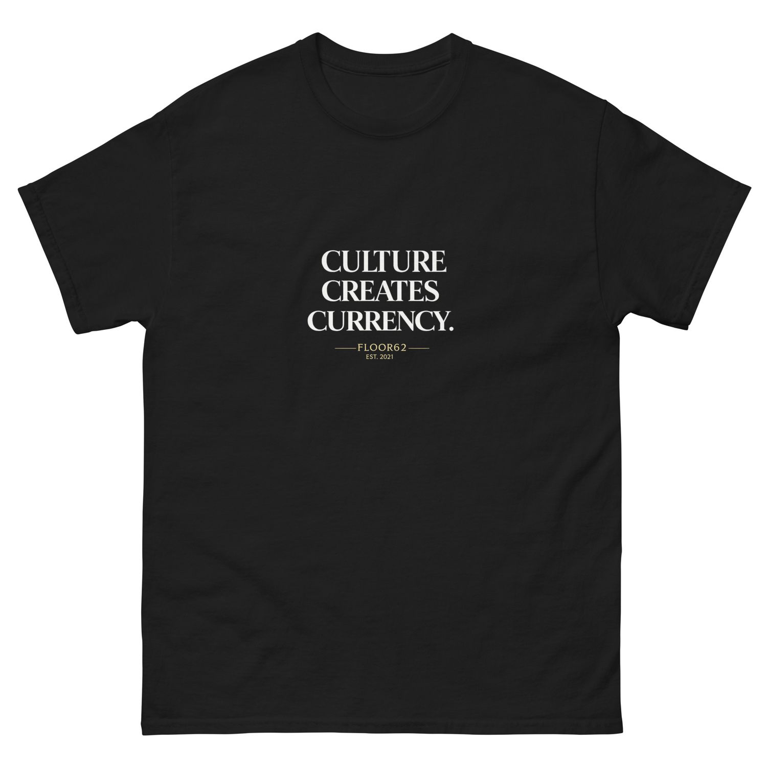 The Culture Creates Currency in gold classic tee