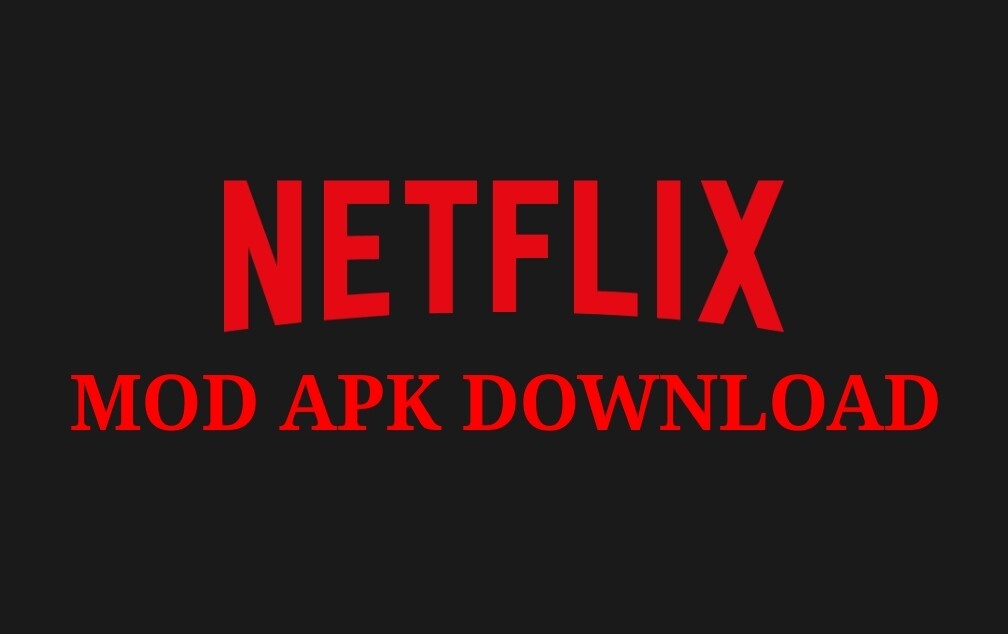 Netflix MOD apk