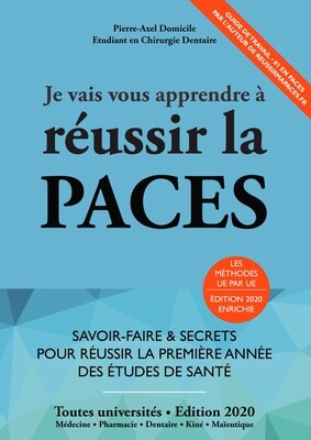 Je Vais Vous Apprendre à Réussir La PACES - Edition 2020 Je Vais Vous Apprendre à Réussir La PACES - Edition 2020
