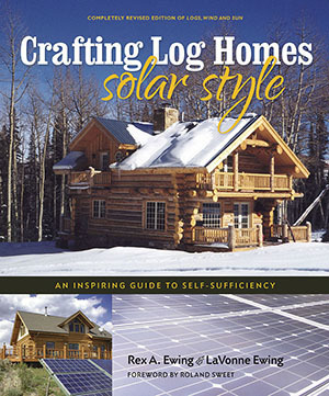 Crafting Log Homes Solar Style