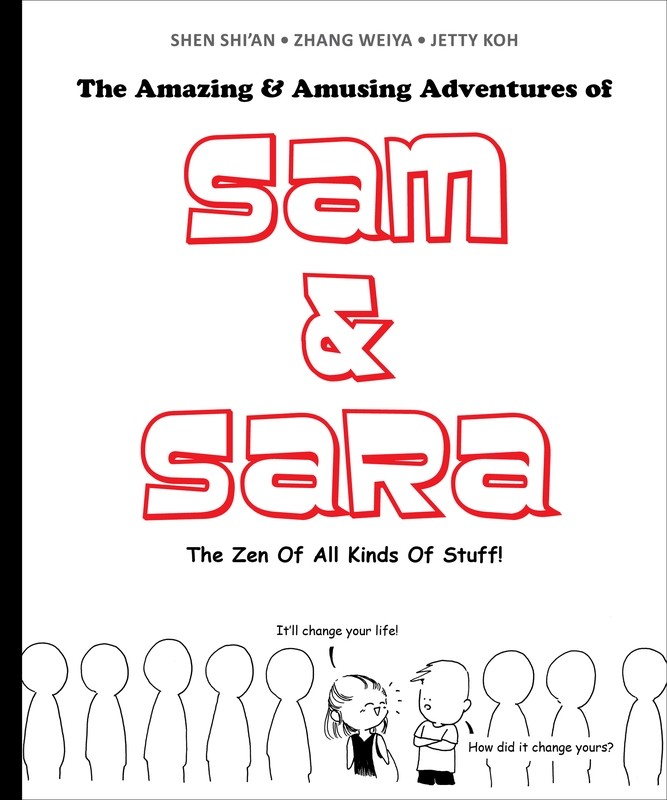 The Amazing & Amusing Adventures of Sam & Sara: The Zen Of All Kinds Of Stuff The Amazing & Amusing Adventures of Sam & Sara: The Zen Of All Kinds Of Stuff