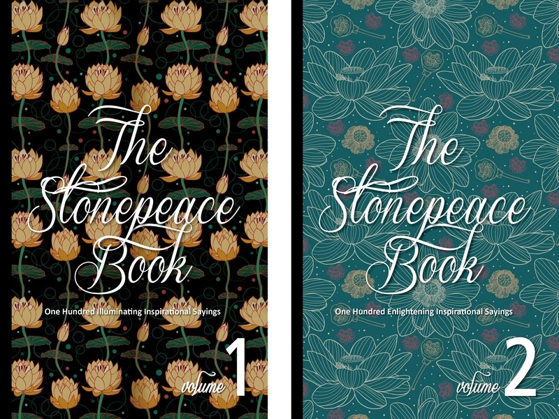 The Stonepeace Book Volume 1+2 : Two Hundred Inspirational Sayings The Stonepeace Book Volume 1+2 : Two Hundred Inspirational Sayings