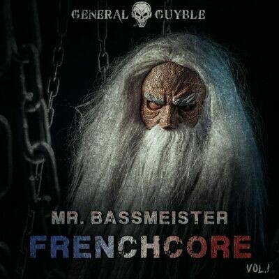 Mr. Bassmeister - Frenchcore Vol.1 Mr. Bassmeister - Frenchcore Vol.1
