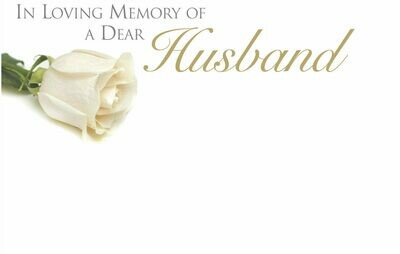 In Loving Memory Of a Dear Husband with White Rose