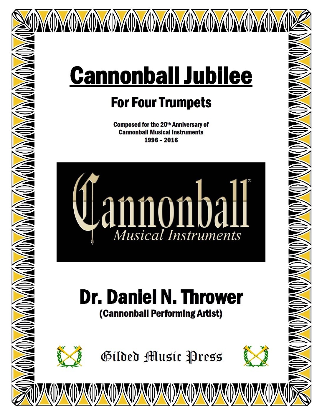 GMP 2041: Cannonball Jubilee (Trumpet Quartet), Dr. Daniel Thrower