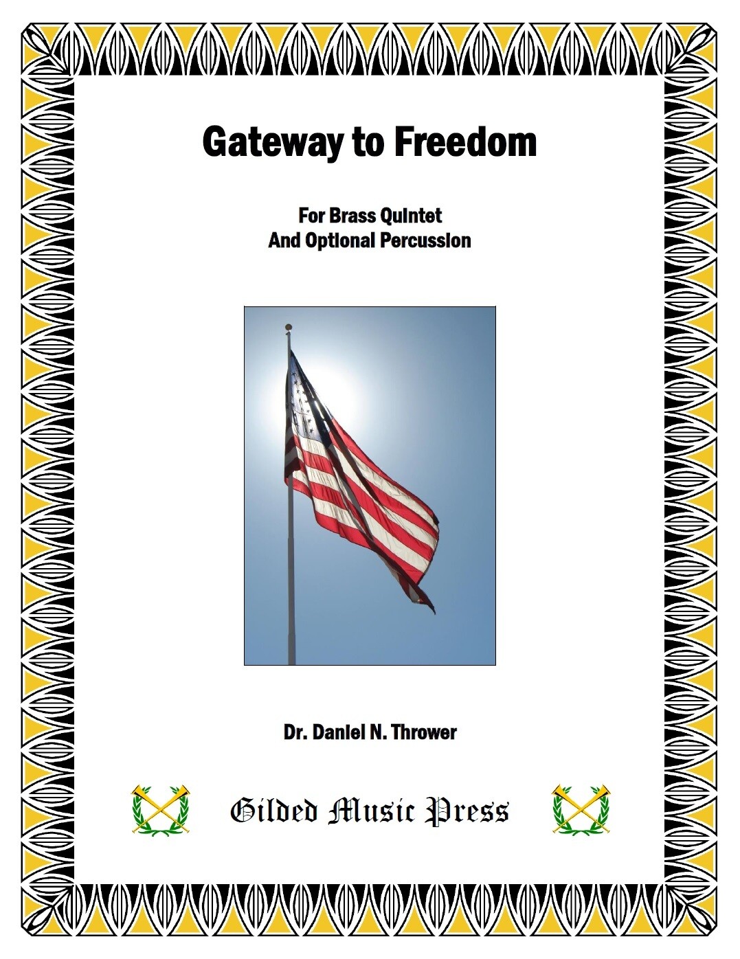 GMP 3005: Gateway to Freedom (Brass Quintet & Optional Percussion), Dr. Daniel Thrower