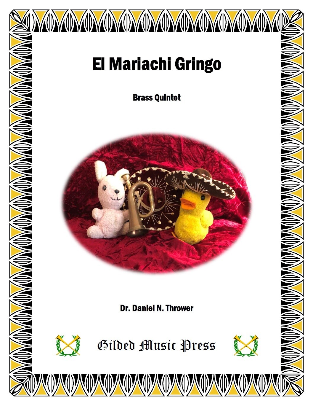 GMP 3013: El Mariachi Gringo (Brass Quintet), Dr. Daniel Thrower