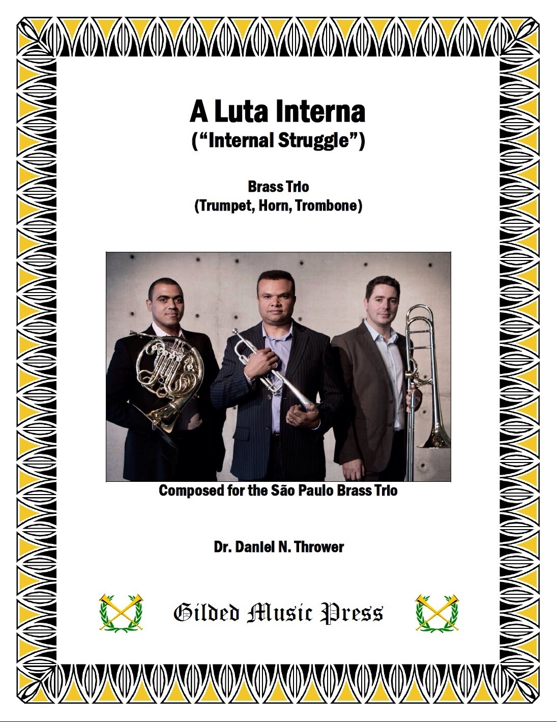 GMP 3301: A Luta Interna ("Internal Struggle" for Brass Trio), Dr. Daniel Thrower