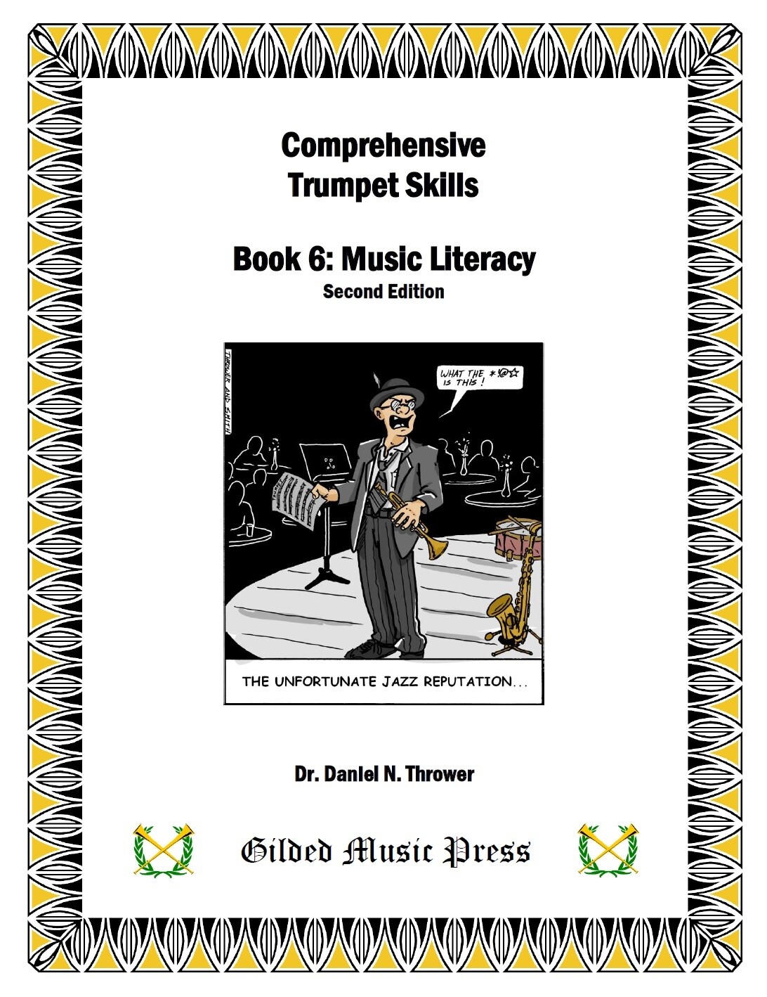 GMP 8006: Comprehensive Trumpet Skills, Book 6: Music Literacy, Dr. Daniel Thrower
