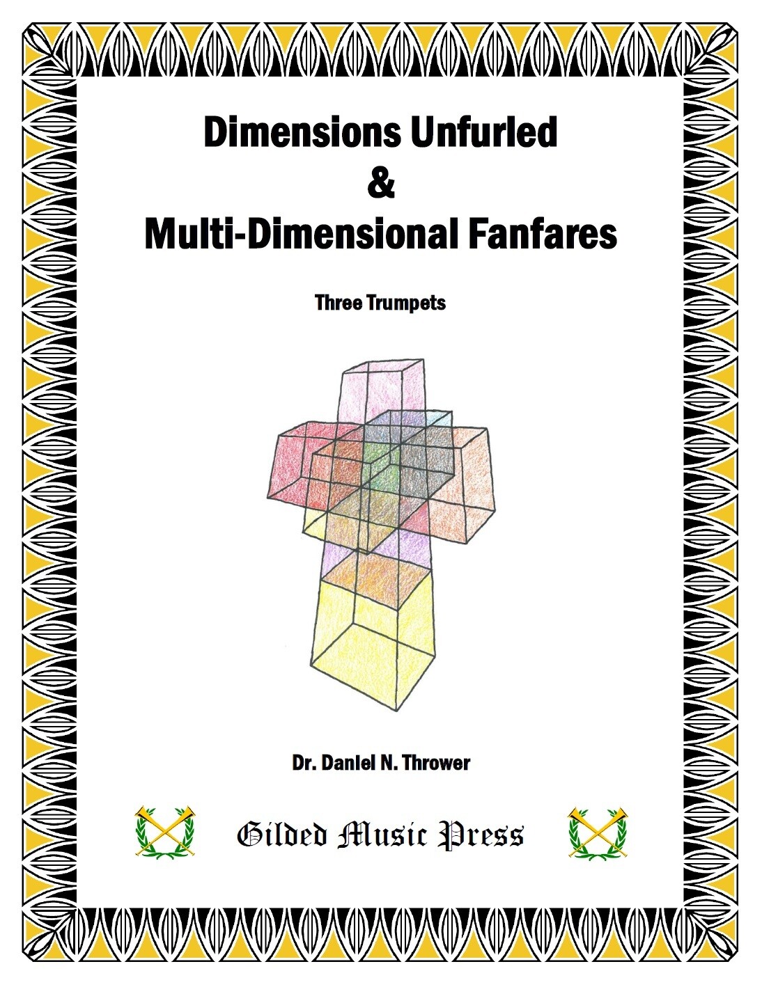 GMP 2032: Dimensions Unfurled & Multi-Dimensional Fanfares (3 tpts), Dr. Daniel Thrower