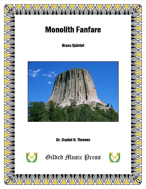 GMP 3004: Monolith Fanfare (Brass Quintet), Dr. Daniel Thrower