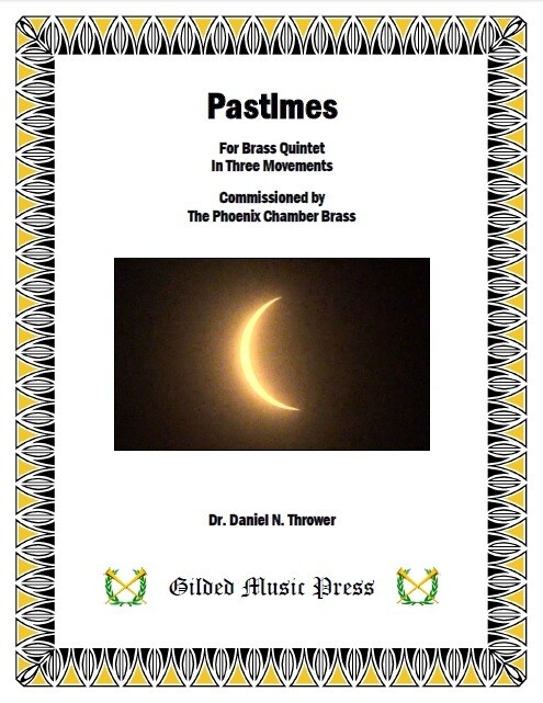 GMP 3002: Pastimes (Brass Quintet, 3 movements), Dr. Daniel Thrower