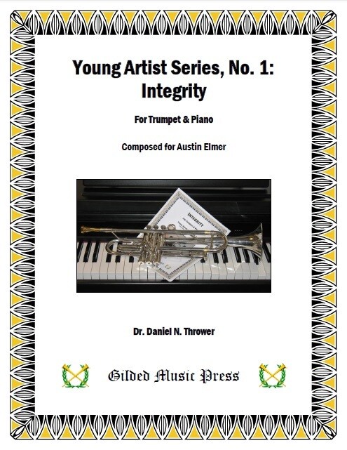 GMP 1003: Young Artist Series, No. 1: Integrity (tpt & piano), Dr. Daniel Thrower