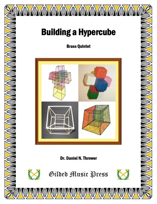 GMP 3014: Building a Hypercube (Brass Quintet), Dr. Daniel Thrower