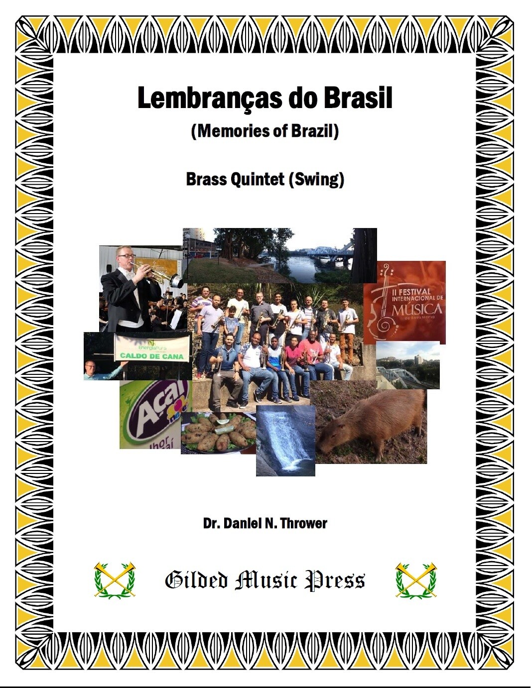 GMP 3017: Lembranças do Brasil (Brass Quintet), Dr. Daniel Thrower
