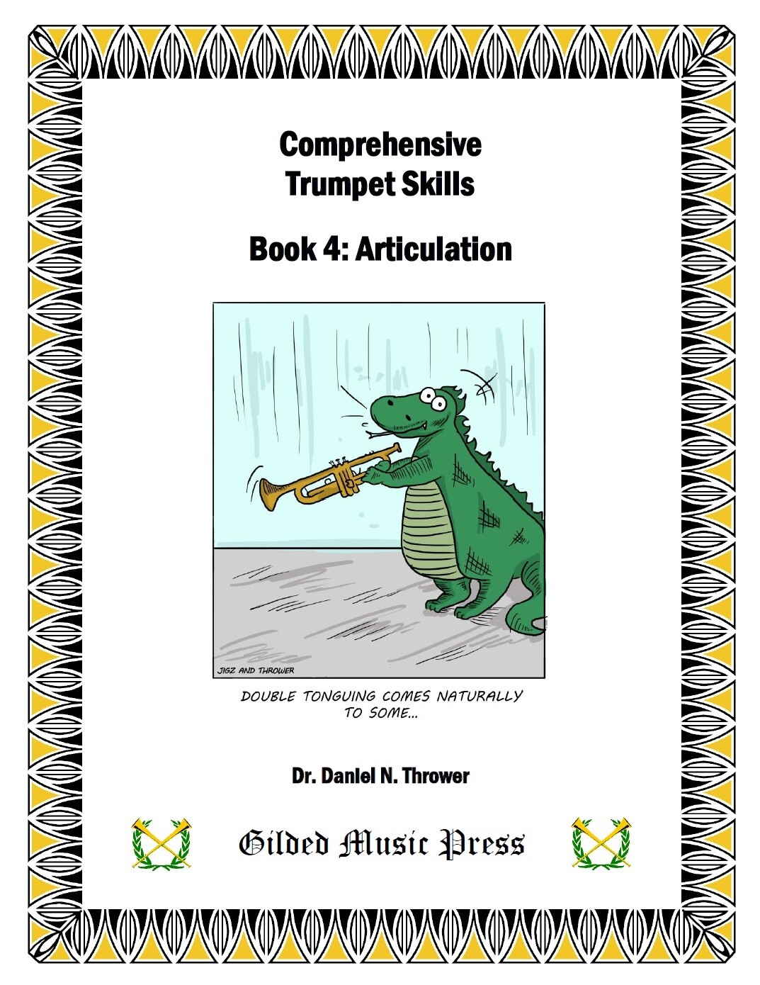 GMP 8004: Comprehensive Trumpet Skills, Book 4: Articulation, Dr. Daniel Thrower