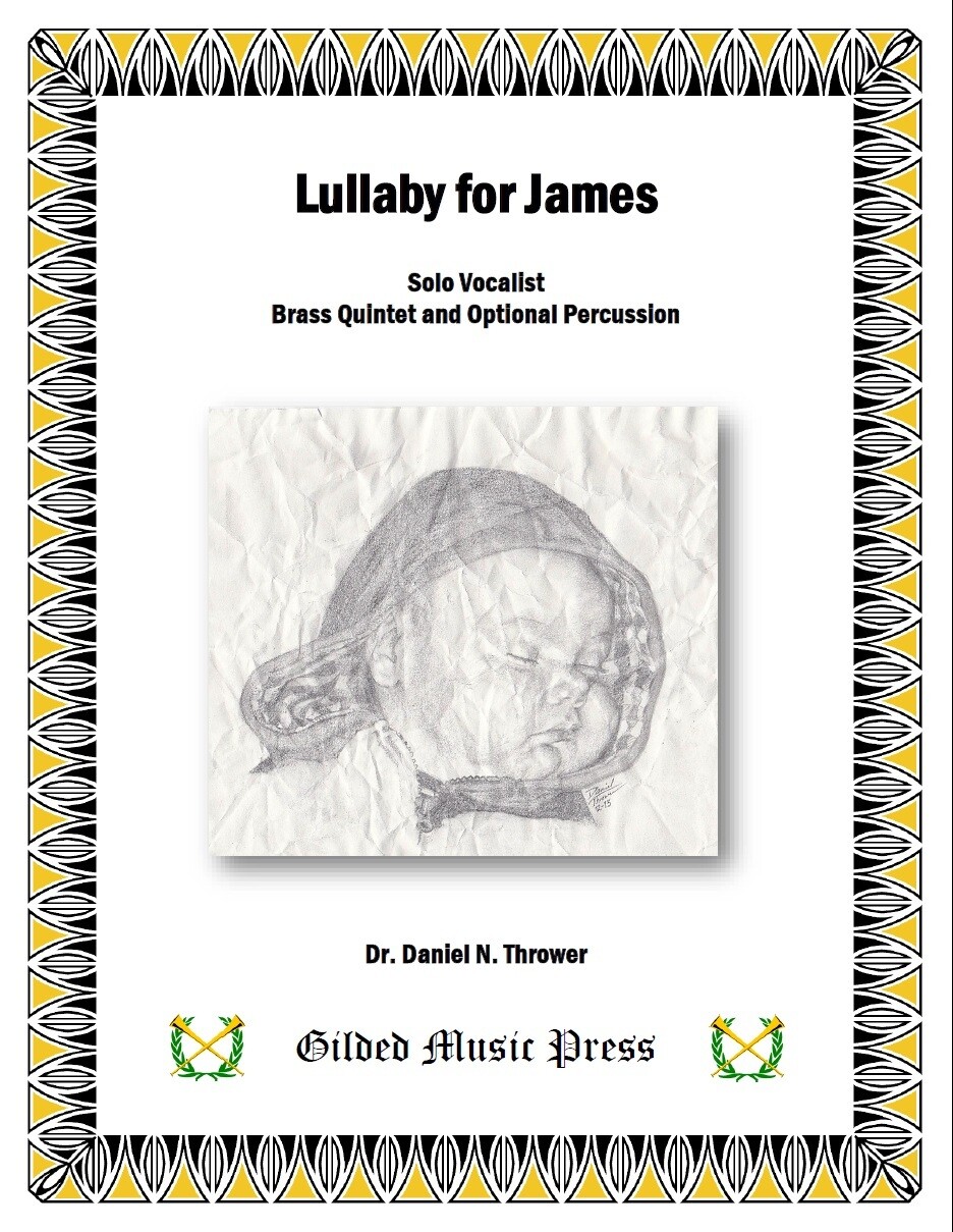 GMP 3023: Lullaby for James (Soprano Solo with Brass Quintet & Perc), Dr. Daniel Thrower