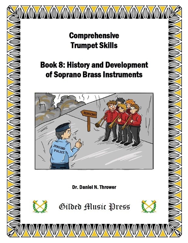 GMP 8008: Comprehensive Trumpet Skills, Book 8: History & Development of Soprano Brass Instruments, Dr. Daniel Thrower