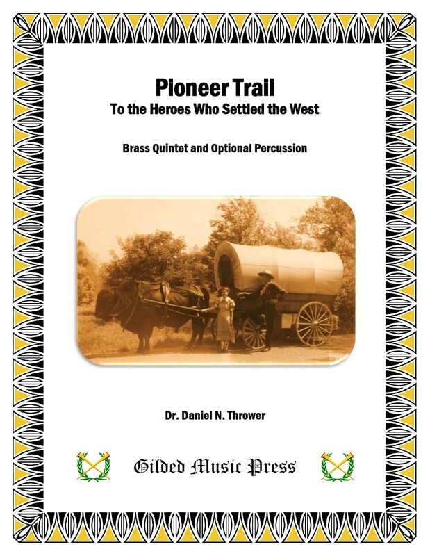 GMP 3026: Pioneer Trail (Brass Quintet & Optional Percussion), Dr. Daniel Thrower