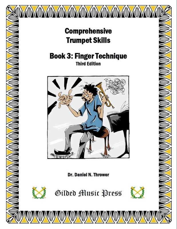 GMP 8003: Comprehensive Trumpet Skills, Book 3: Finger Technique, Dr. Daniel Thrower