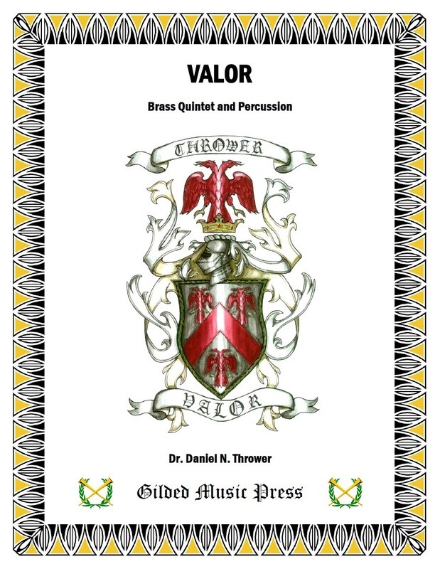 GMP 3032: Valor (Brass Quintet & Percussion), Dr. Daniel Thrower