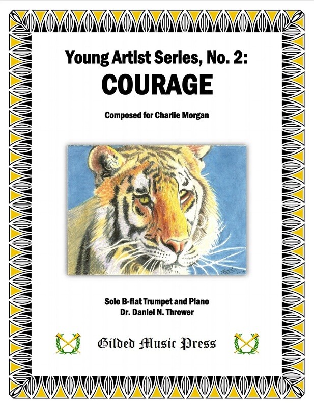 GMP 1007: Young Artist Series, No. 2: Courage (tpt & piano), Dr. Daniel Thrower