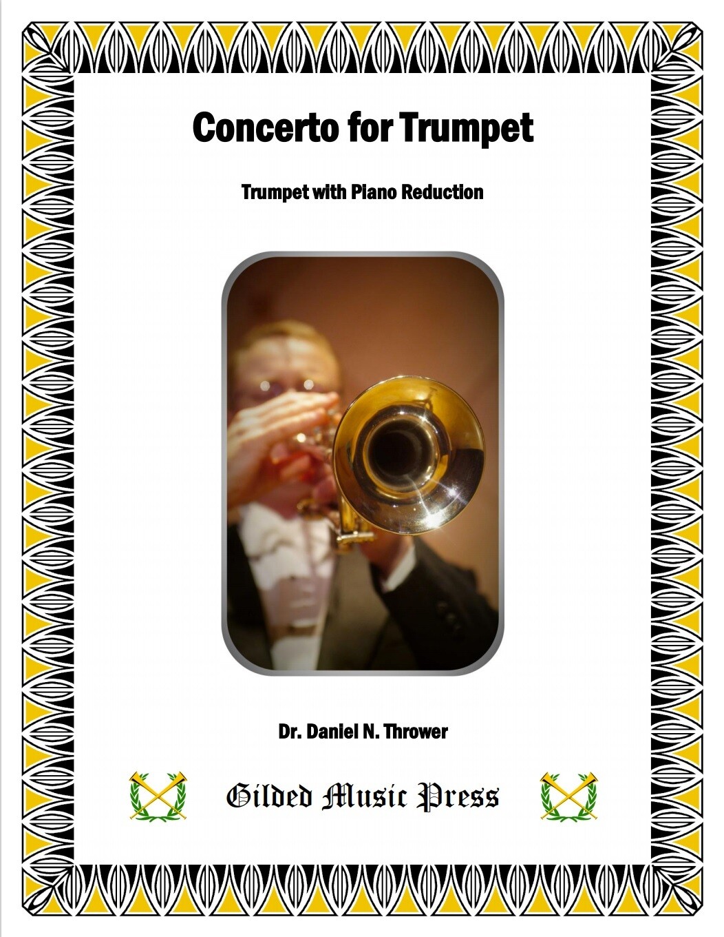 GMP 1001: Concerto for Trumpet (with Piano), Dr. Daniel Thrower