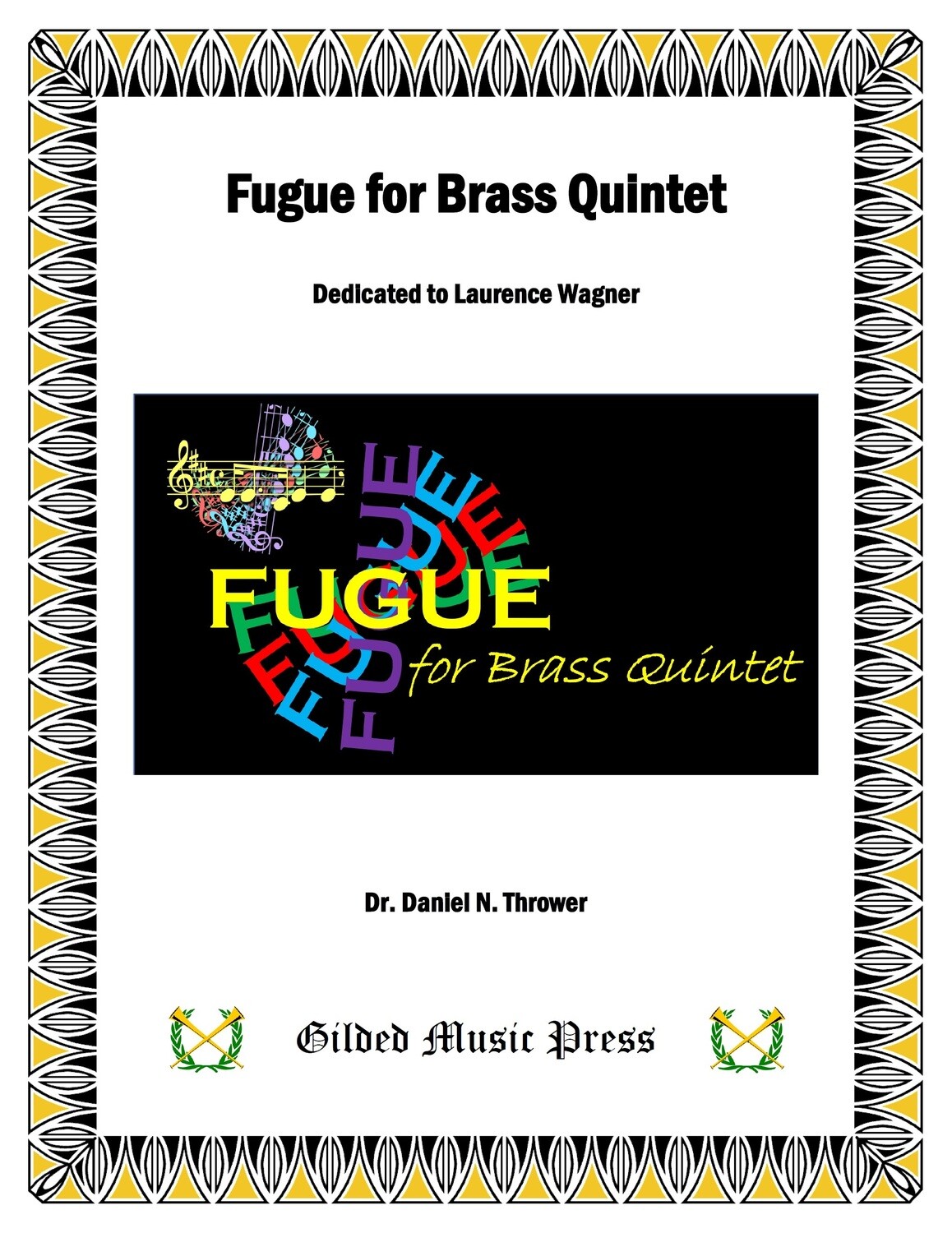 GMP 3036: Fugue for Brass Quintet, Dr. Daniel Thrower