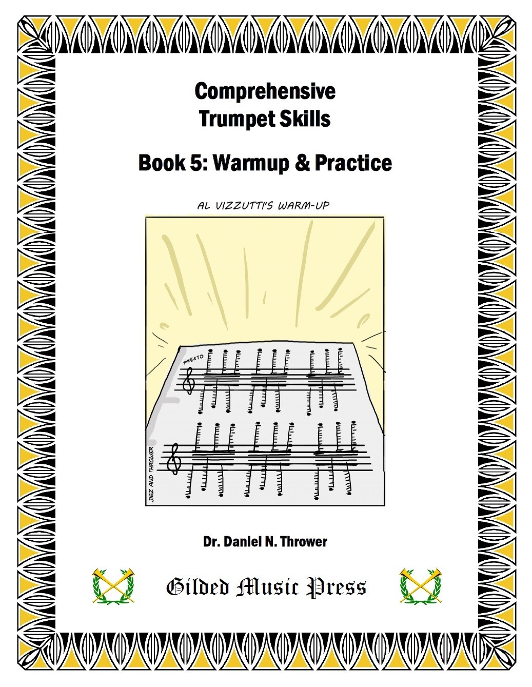 GMP 8005: Comprehensive Trumpet Skills, Book 5: Warmup & Practice, Dr. Daniel Thrower