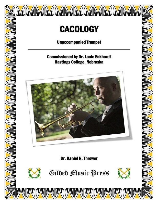 GMP 1008: Cacology (unaccomp. tpt., one mvt), Dr. Daniel Thrower