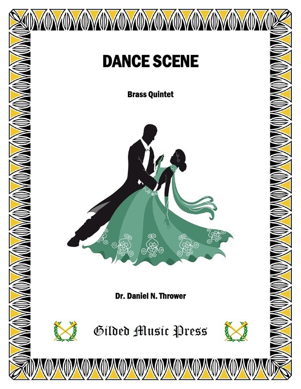 GMP 3040: Dance Scene (Brass Quintet), Dr. Daniel Thrower