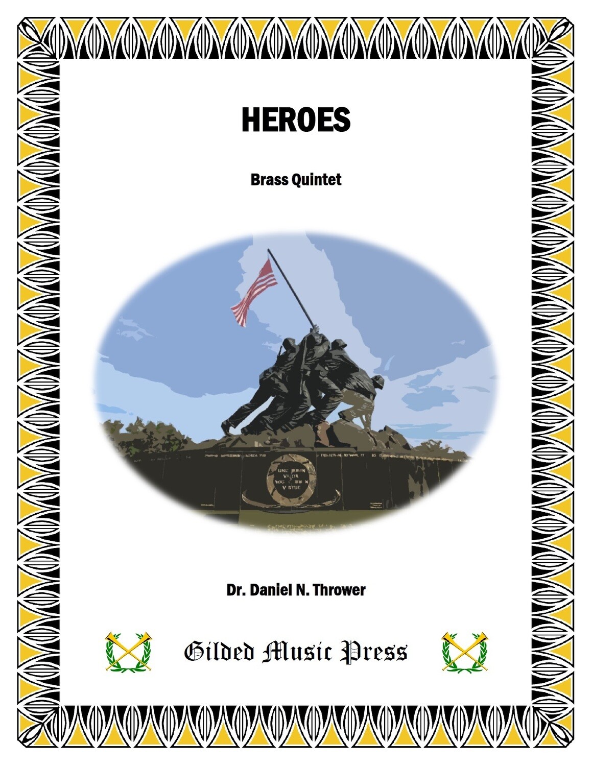 GMP 3050: Heroes (Brass Quintet), Dr. Daniel Thrower