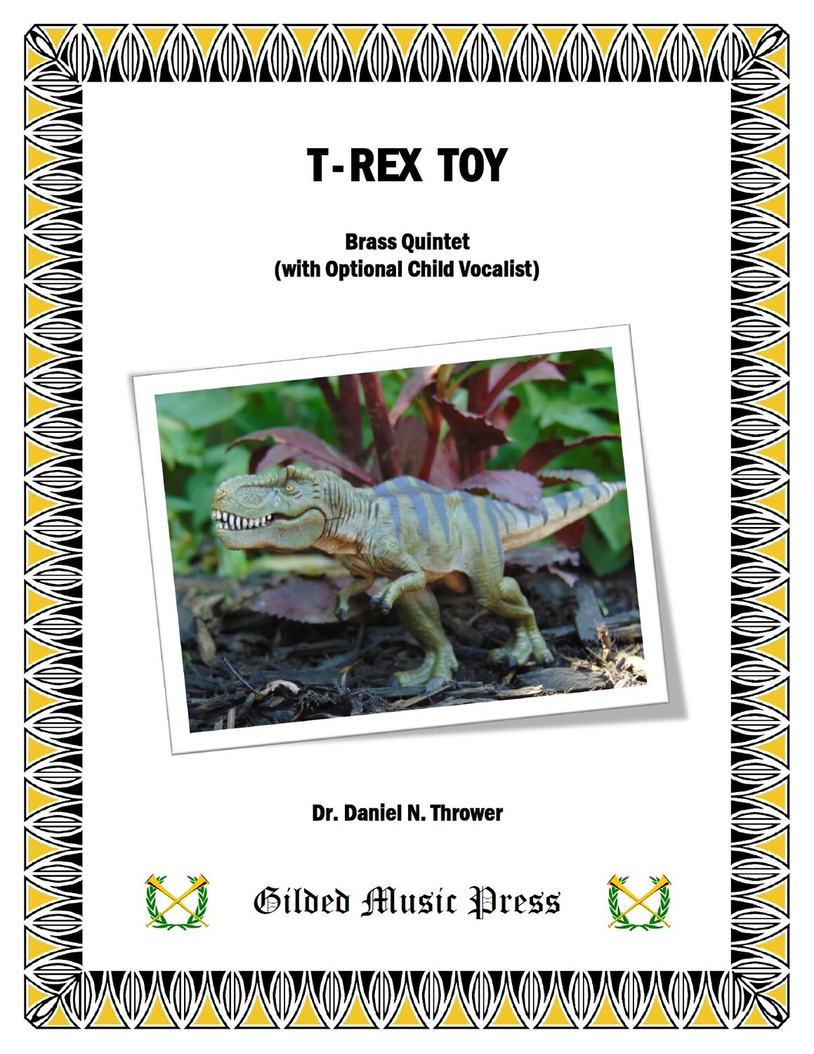 GMP 3048: T-Rex Toy (Brass Quintet & Optional Child Vocalist), Dr. Daniel Thrower