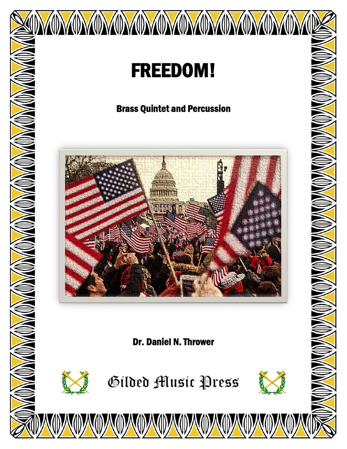 GMP 3045: Freedom! (Brass Quintet & Percussion), Dr. Daniel Thrower
