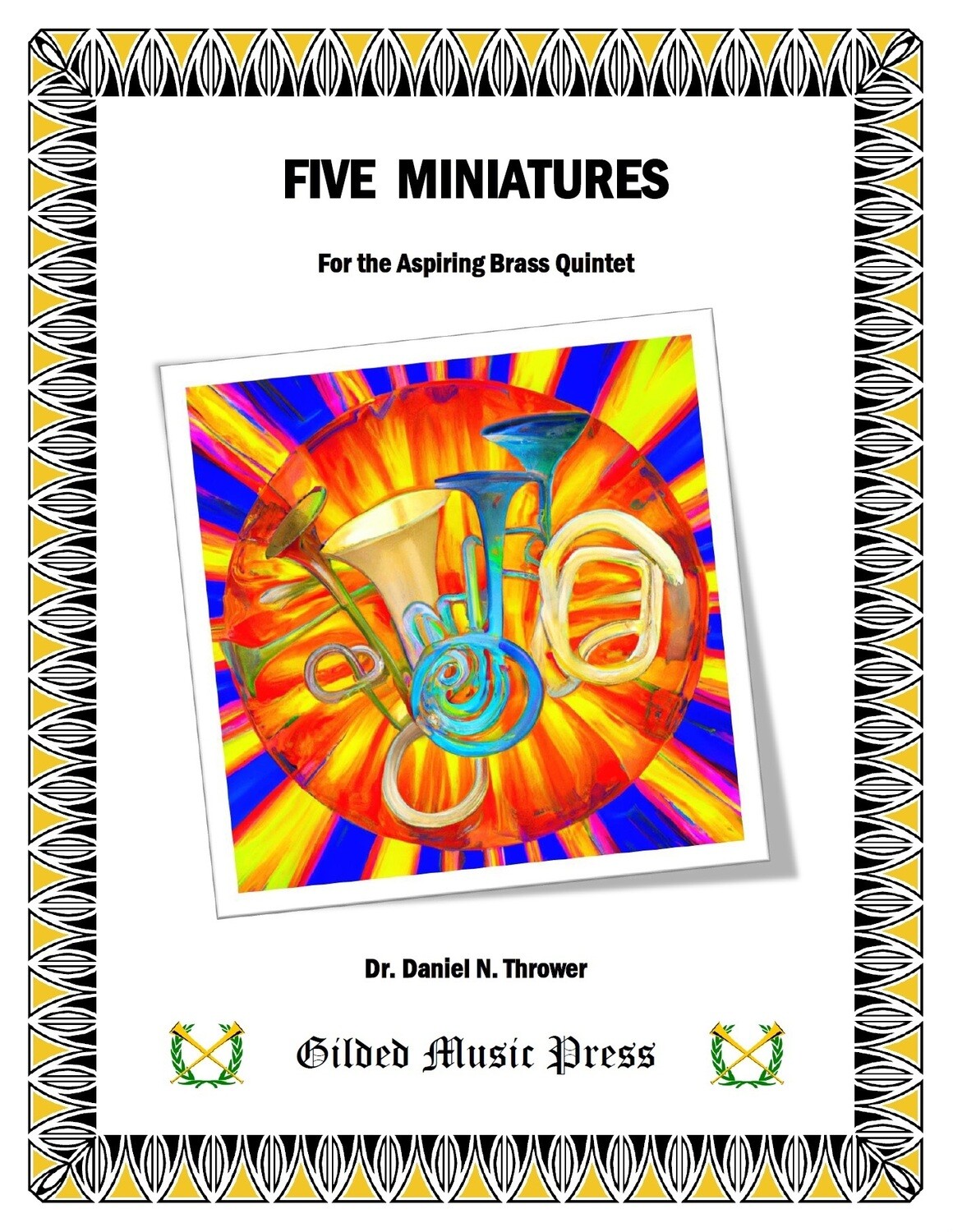 GMP 3051: Five Miniatures for Aspiring Brass Quintet, Dr. Daniel Thrower