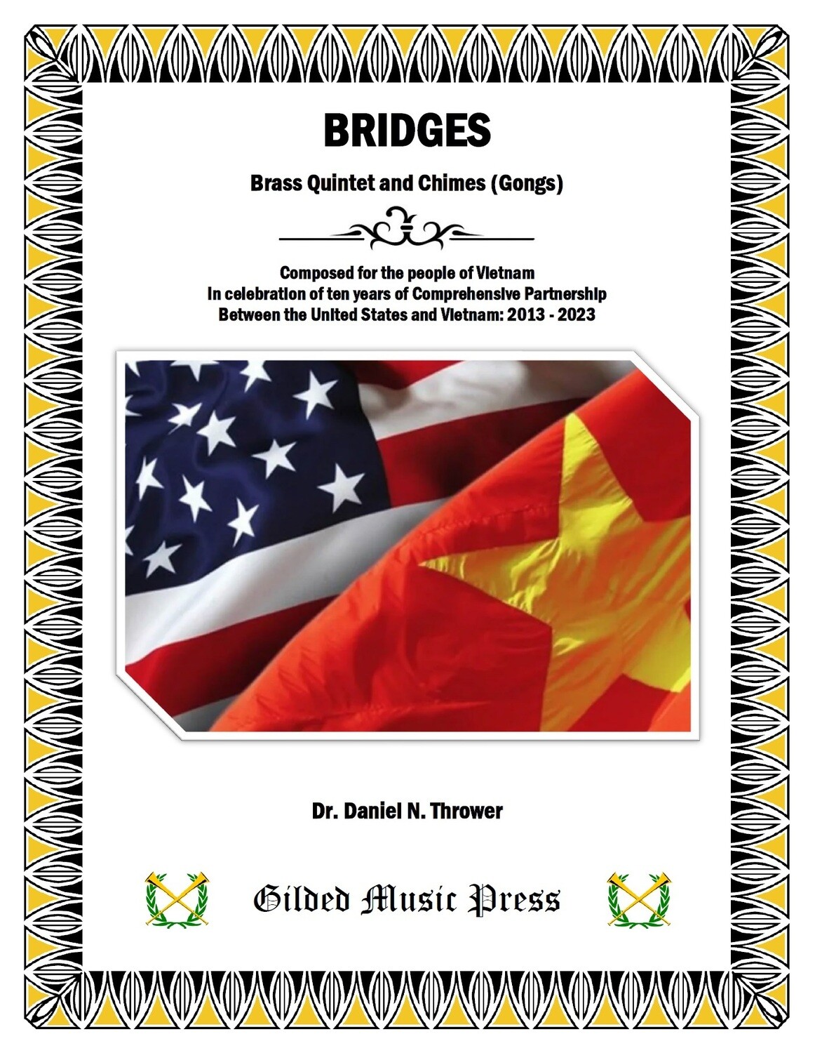 GMP 3052: Bridges (Brass Quintet and Chimes or Gongs), Dr. Daniel Thrower, composed for the people of Vietnam