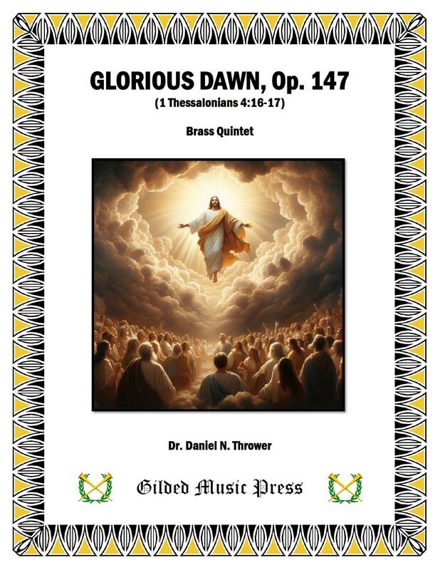 GMP 3064: Glorious Dawn, Op. 147 (Brass Quintet), Dr. Daniel Thrower