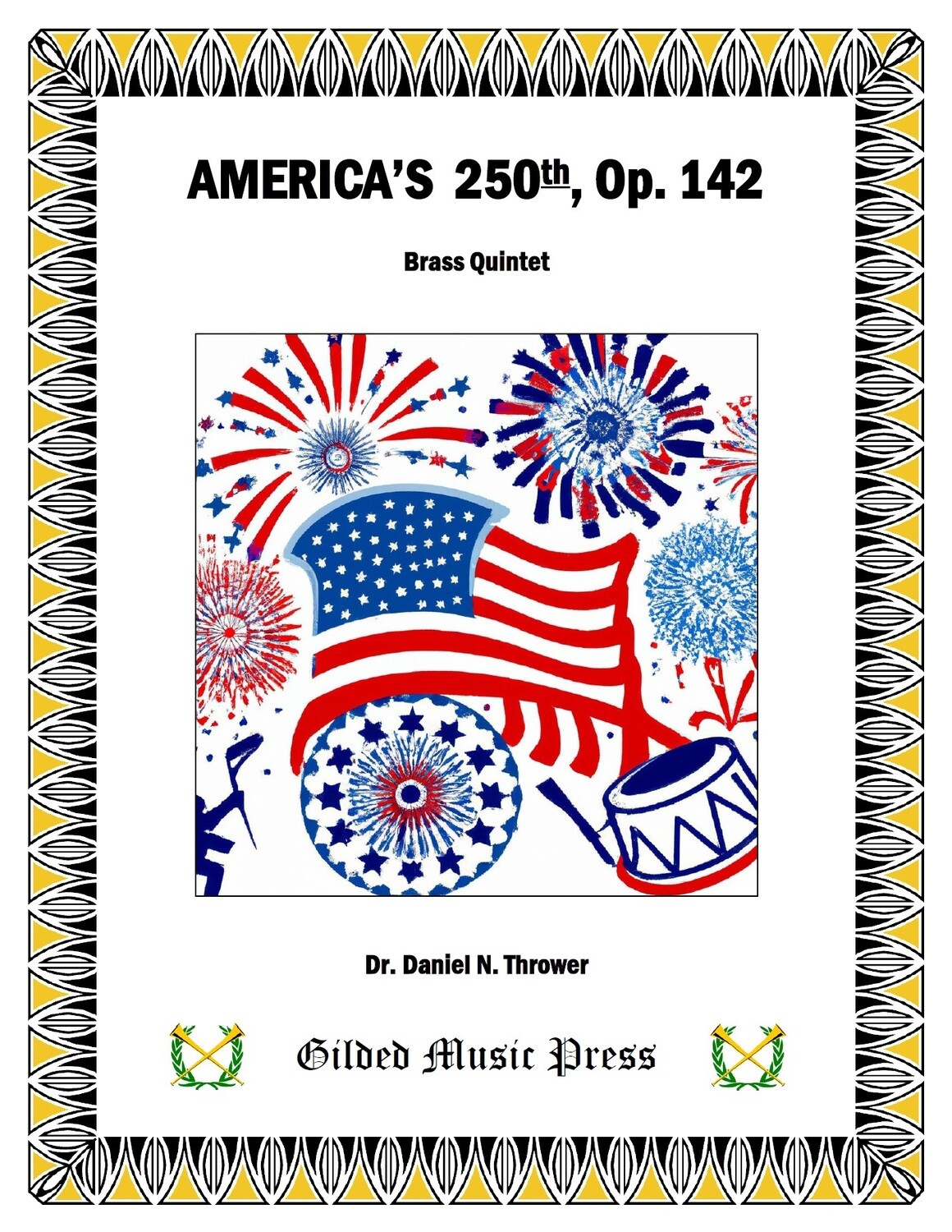 GMP 3059: America&#39;s 250th (Brass Quintet), Dr. Daniel Thrower