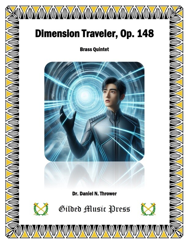 GMP 3065: Dimension Traveler (Brass Quintet), Dr. Daniel Thrower