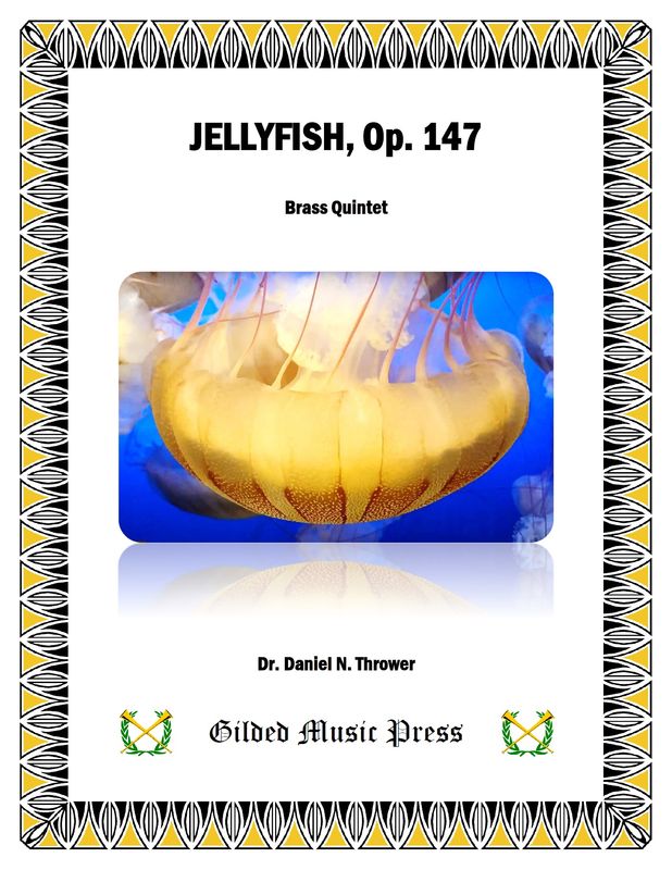 GMP 3075: Jellyfish, Op. 147 (Brass Quintet), Dr. Daniel Thrower