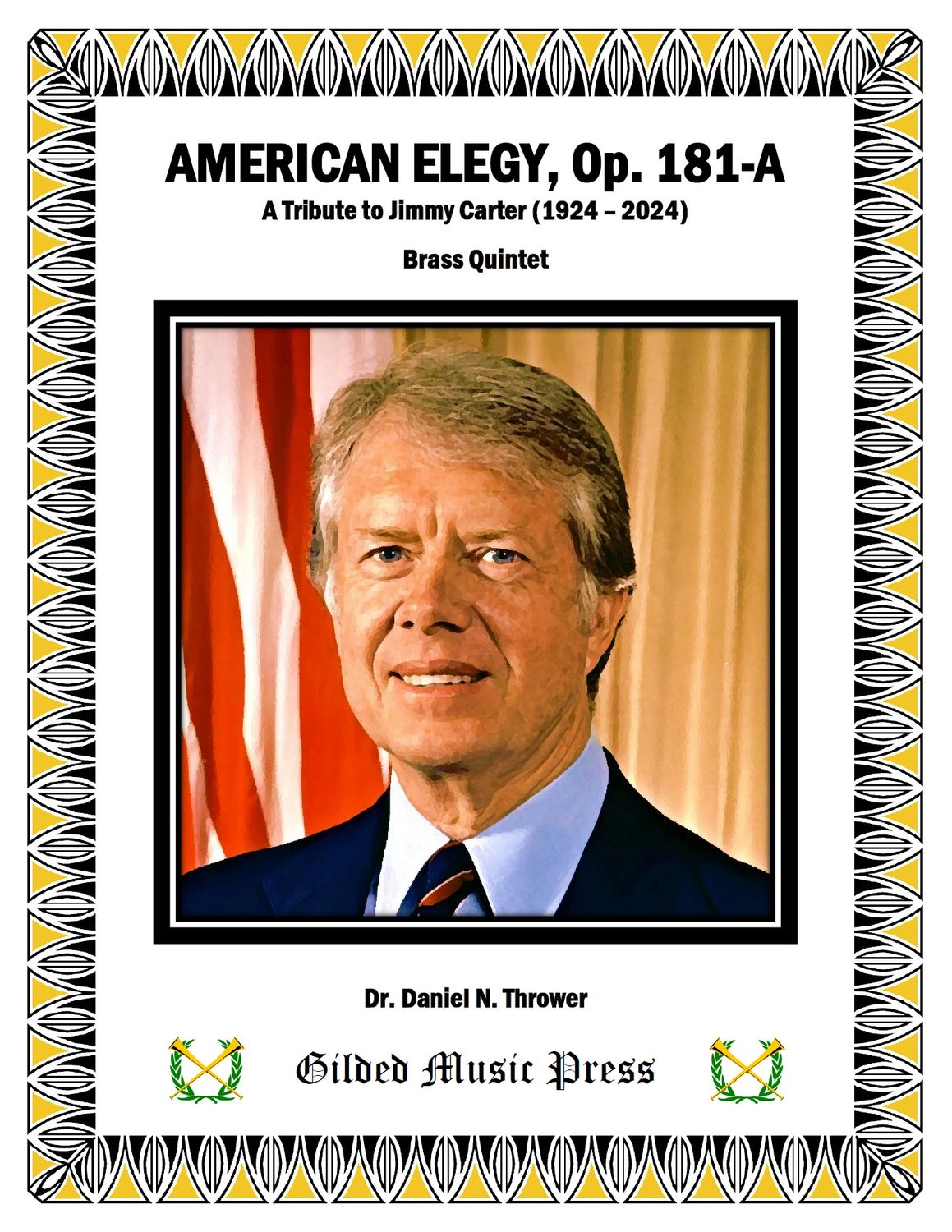 GMP 3098: American Elegy, A Tribute to Jimmy Carter, Op. 181-A (Brass Quintet), Dr. Daniel Thrower