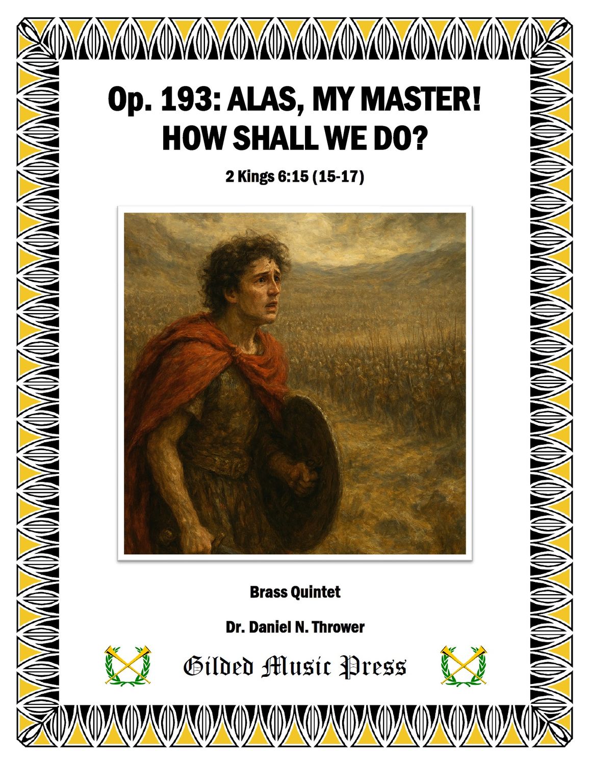 GMP 3110: Alas, My Master! How Shall We Do?, Op. 193 (Brass Quintet), Dr. Daniel Thrower