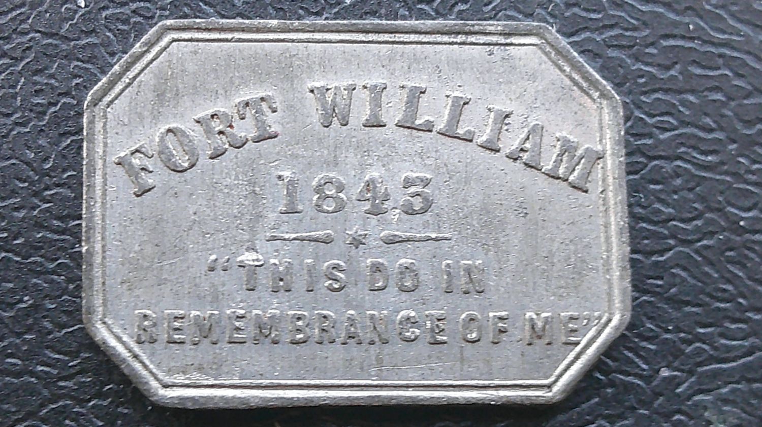 Communion Token Fort William - 1843