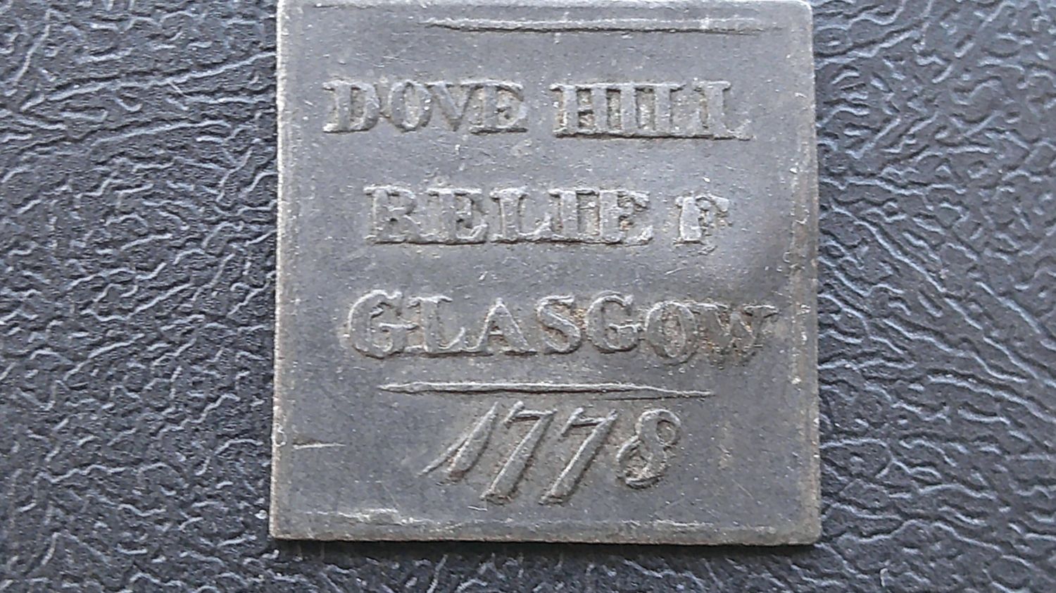 Communion Token Glasgow Dove Hill Relief - 1778 Communion Token Glasgow Dove Hill Relief - 1778