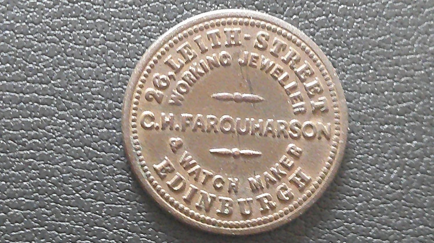 C.H. Farquharson Watchmakers Token Edinburgh  (Scarce)
