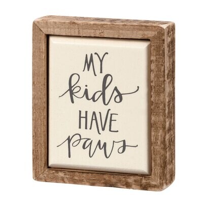My Kids Have Paws Box Sign Mini
