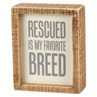 Rescued Is My Favorite Breed Sign