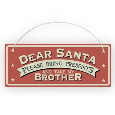 Dear Santa, Bring Presents Hanging Sign