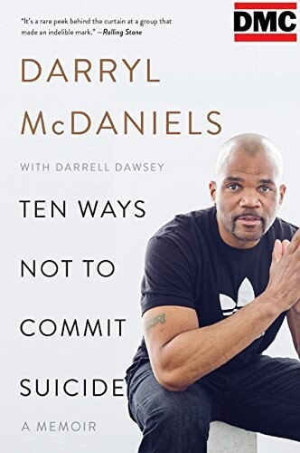 Ten Ways Not to Commit Suicide: Darryl &quot;DMC&quot; McDaniels